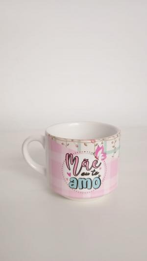 Xícara 180ML  - Especial Dia das mães      